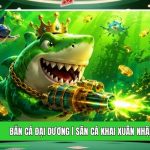 Bắn Cá Đại Dương | Săn Cá Khai Xuân Nhận 99k Tại UG888