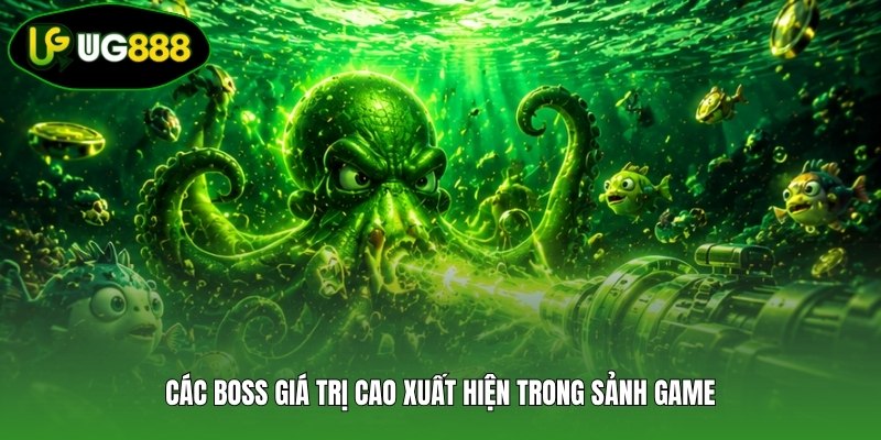 Các Boss giá trị cao xuất hiện trong sảnh game Các Boss giá trị cao xuất hiện trong sảnh game