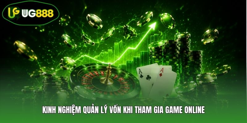 Kinh nghiệm quản lý vốn khi tham gia game online Kinh nghiệm quản lý vốn khi tham gia game online