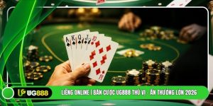 Liêng Online | Bàn Cược UG888 Thú Vị - Ăn Thưởng Lớn 2026