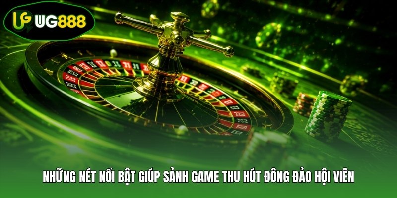 Những nét nổi bật giúp sảnh game thu hút đông đảo hội viên Những nét nổi bật giúp sảnh game thu hút đông đảo hội viên